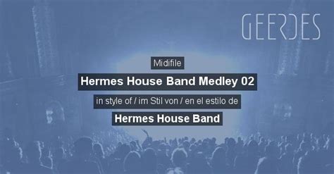 hermes house band medley